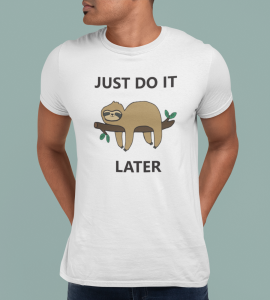 T-Shirt Hommes - just do it later